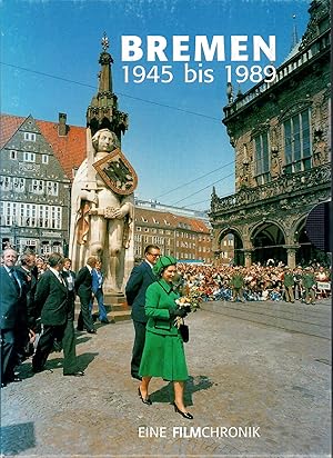 Bremen - 1945-1989 - Eine Filmchronik; Eine Bremensie in bewegten Bildern - Lauflänge ca. 60 Minu...