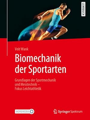Bild des Verkufers fr Biomechanik der Sportarten : Grundlagen der Sportmechanik und Messtechnik - Fokus Leichtathletik zum Verkauf von AHA-BUCH GmbH