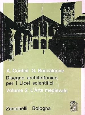 Bild des Verkufers fr Disegno architettonico per i Licei Scientifici vol. 2. L'arte Medievale zum Verkauf von Librodifaccia