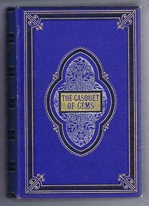 The Casquet of Gems, Choice Selections from the Poets