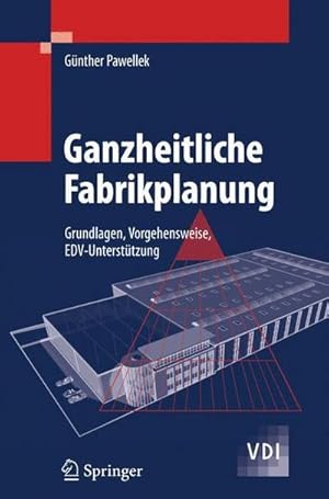 Immagine del venditore per Ganzheitliche Fabrikplanung : Grundlagen, Vorgehensweise, EDV-Untersttzung venduto da AHA-BUCH GmbH