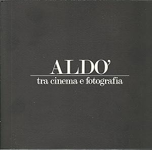 Immagine del venditore per ALDO' TRA CINEMA E FOTOGRAFIA MOSTRA FOTOGRAFICA - VENEZIA GALLERIA DEL CAVALLINO 23 MAGGIO - 5 GIUGNO 1987 venduto da Libreria Rita Vittadello