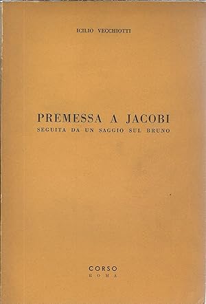 Imagen del vendedor de PREMESSA A JACOBI - SEGUITA DA UN SAGGIO SUL BRUNO a la venta por Libreria Rita Vittadello