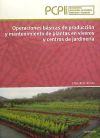 Operaciones básicas de producción y mantenimiento de plantas en viveros y centros de jardinería