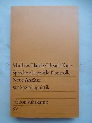 Seller image for Sprache als soziale Kontrolle. Neue Anstze zur Soziolinguistik. for sale by Antiquariat Steinwedel