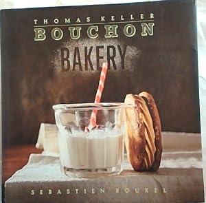 Bild des Verkufers fr Bouchon Bakery (The Thomas Keller Library) zum Verkauf von Chapter 1