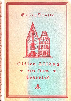 Ottjen Alldag un sien Lehrtied - Een plattdütsch Vertellsel ut`n Bremer Kopmannsleben