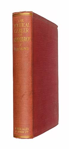 Imagen del vendedor de The Political Career of Lord Byron. FIRST ENGLISH EDITION. a la venta por Jarndyce, The 19th Century Booksellers