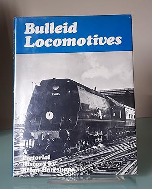 Bulleid Locomotives: A Pictorial History