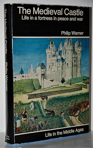 Seller image for The Medieval Castle Life in a Fortress in Peace and War for sale by Nugget Box  (PBFA)