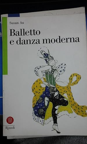Image du vendeur pour BALLETTO E DANZA MODERNA (Milano 2003) mis en vente par Multilibro