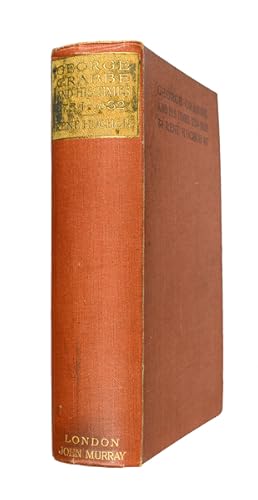 Imagen del vendedor de George Crabbe and his Times, 1754-1832. A critical and biographical study. Translated from the French by Frederick Clarke. FIRST ENGLISH EDITION. a la venta por Jarndyce, The 19th Century Booksellers