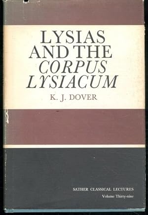 Lysias and the Corpus Lysiacum (Sather Classical Lectures) by Dover (1992-07-01)