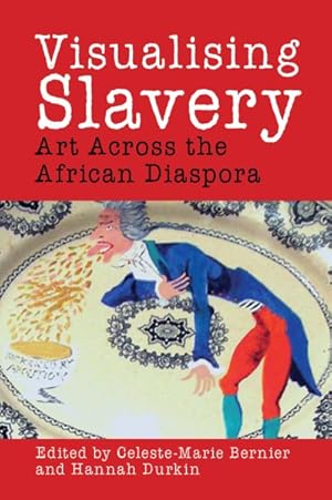 Immagine del venditore per Visualising Slavery : Art Across the African Diaspora venduto da GreatBookPrices