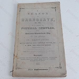 A Season at Harrogate, in a series of Poetical Epistles from Benjamin Blunderhead to his Mother i...