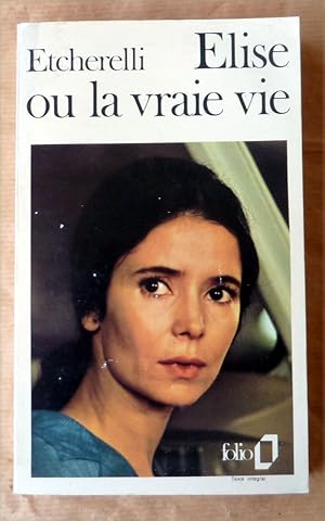 Seller image for Elise ou la Vrai Vie. for sale by librairie sciardet