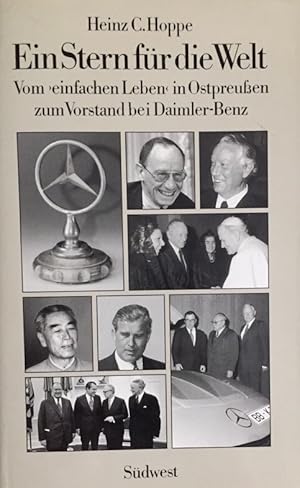 Ein Stern für die Welt. Vom einfachen Leben in Ostpreußen zum Vorstand bei Daimler-Benz.