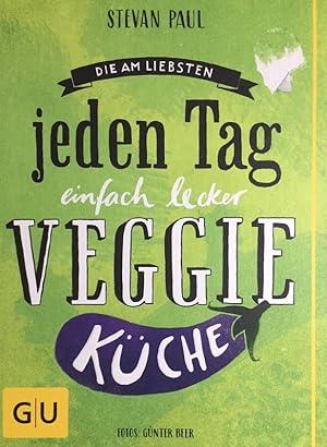 Imagen del vendedor de Die am liebsten jeden Tag einfach lecker Veggie-Kche. a la venta por Antiquariat J. Hnteler