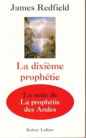 Seller image for La dixime prophtie. La suite de la prophtie des Andes for sale by LIBRAIRIE GIL-ARTGIL SARL