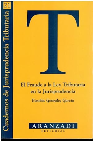 Imagen del vendedor de EL FRAUDE A LA LEY TRIBUTARIA EN LA JURISPRUDENCIA. a la venta por angeles sancha libros