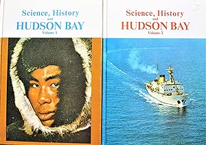 Science, History and Hudson Bay, Volumes 1 and 2