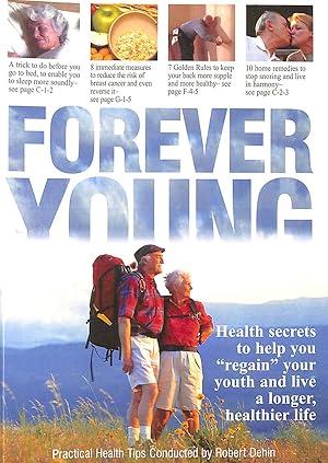 Forever Young - Health Secrets To Help you "Regain" your Youth and Live A Longer, Healthier Life