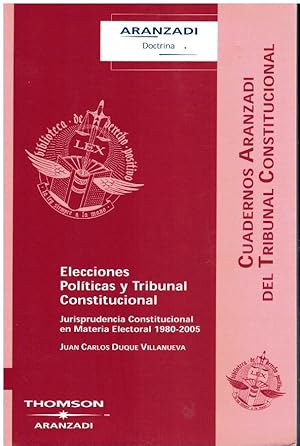 Imagen del vendedor de ELECCIONES POLTICAS Y TRIBUNAL CONSTITUCIONAL. Jurisprudencia constitucional en materia electoral, 1980-2005. a la venta por angeles sancha libros