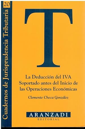 Imagen del vendedor de LA DEDUCCIN DE IVA SOPORTADO ANTES DEL INICIO DE LAS OPERACIONES ECONMICAS. a la venta por angeles sancha libros