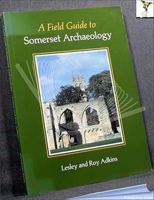 Bild des Verkufers fr A Field Guide to Somerset Archaeology zum Verkauf von BookLovers of Bath