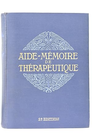 Seller image for Aide-Mmoire de Thrapeutique. Deuxime dition, revue et augmente conforme au codex de 1908. for sale by ltimo Captulo S.L.