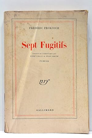 Seller image for Sept Fugitifs. (The seven who fled). Traduit de l'américain par Rose Celli et Joan Smith. Roman. for sale by Último Capítulo S.L.