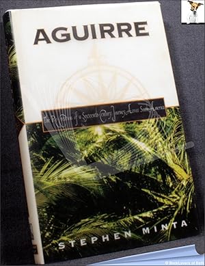 Seller image for Aguirre: The Re-creation of a Sixteenth-century Journey Across South America for sale by BookLovers of Bath