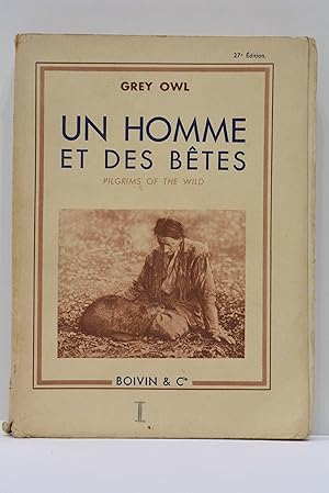 Seller image for Un Homme et des Btes. Pilgrims of the Wild. Traduction de Jeanne Roche-Mazon. Ouvrage illustr de soixante photographies tires en hliogravure. for sale by ltimo Captulo S.L.