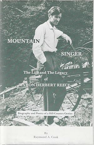 Mountain Singer; The Life and the Legacy Byron Herbert Reece