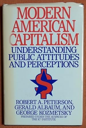 Bild des Verkufers fr Modern American Capitalism: Understanding Public Attitudes and Perceptions zum Verkauf von GuthrieBooks