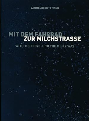 Bild des Verkufers fr Mit dem Fahrrad zur Milchstrasse. With the Bicycle to the Milky Way zum Verkauf von Antiquariat Kastanienhof