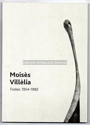 Bild des Verkufers fr Moiss Villlia. Fustes 1954-1992. zum Verkauf von Llibreria Antiquria Delstres