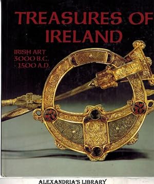 Treasures of Ireland: Irish art 3000 B.C.-1500 A.D