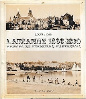 Image du vendeur pour LAUSANNE. 1860-1910. MAISONS ET QUARTIERS D'AUTREFOIS mis en vente par Laboratorio del libro