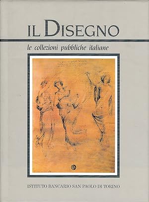Immagine del venditore per Il Disegno. Le collezioni pubbliche italiane (parte seconda) venduto da Laboratorio del libro