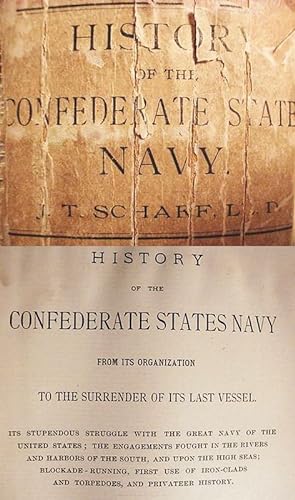 Immagine del venditore per History / Of The / Confederate States Navy / From Its Organization / To The Surrender Of Its Last Vessel / Its Stupendous Struggle With the Great Navy of the / United States; The Engagements Fought in the Rivers / and Harbors of the South, and Upon the High Seas; / Blockade-Running, First Use of Iron-Clads / and Torpedoes, and Privateer History venduto da Watermark West Rare Books