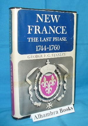 New France : The Last Phase 1744-1760