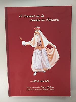 EL CORPUS DE LA CIUDAD DE VALENCIA. OTRA MIRADA