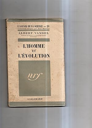 L' HOMME ET L ' EVOLUTION . Troisième édition