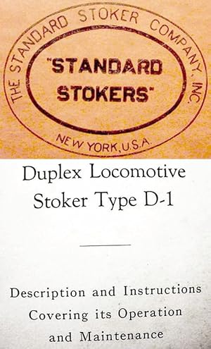 Duplex Locomotive / Stoker Type D-1 / Description And Instructions / Covering Its Operation / And...
