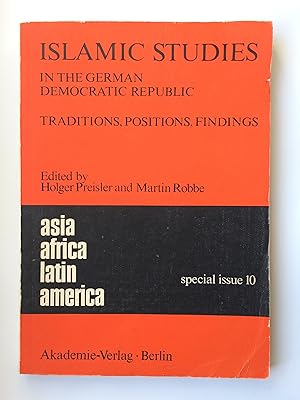 Islamic studies in the German Democratic Republic. Traditions, positions, findings
