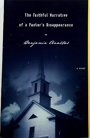 Seller image for THE FAITHFUL NARRATIVE OF A PASTOR'S DISAPPEARANCE. for sale by Bookfever, IOBA  (Volk & Iiams)