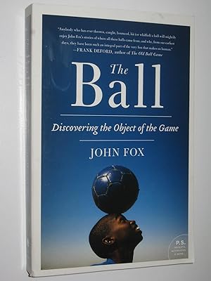 Seller image for The Ball : Discovering The Object Of The Game for sale by Manyhills Books