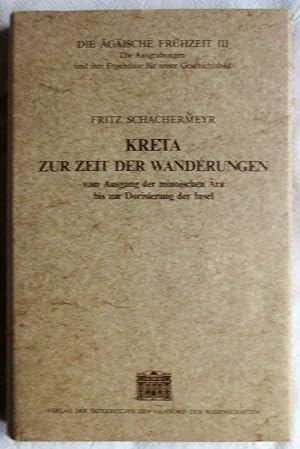 Kreta zur Zeit der Wanderungen vom Ausgang der minoischen Ära bis zur Dorisierung der Insel ; Die...