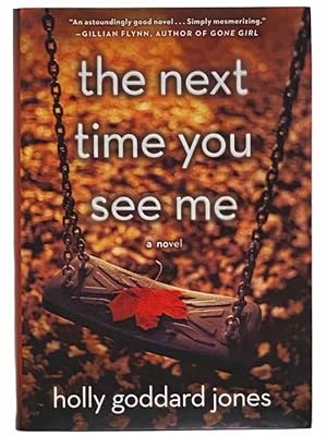 Seller image for The Next Time You See Me: Novel for sale by Yesterday's Muse, ABAA, ILAB, IOBA